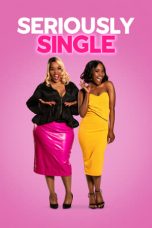 Nonton film Seriously Single (2020)