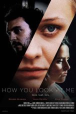 Nonton film How You Look at Me (2020)