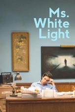 Nonton film Ms. White Light (2019)