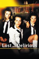 Nonton film Lost and Delirious (2001)