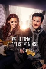 Nonton film The Ultimate Playlist of Noise (2021)