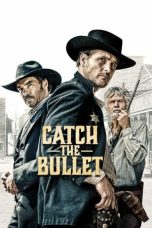 Nonton film Catch the Bullet (2021)