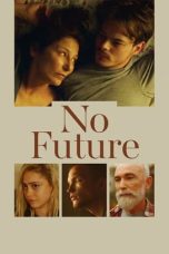 Nonton film No Future (2021)