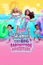 Nonton film Barbie: Skipper and the Big Babysitting Adventure (2023)